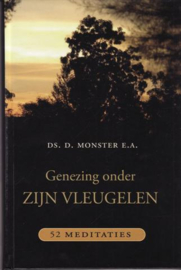 Monster, Ds. D. (e.a.)-Genezing onder Zijn vleugelen