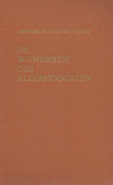 Velde, Abraham van de-De Wonderen des Allerhoogsten