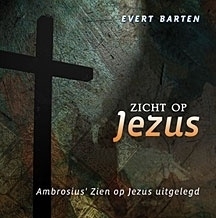 Barten, Evert-Zicht op Jezus (nieuw)