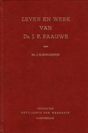 Koolschijn, Mr. J.H.-Leven en werk van ds. J.P. Paauwe