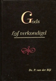 Bijl, Ds. P. van der-Gods lof verkondigd
