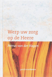Hagen, Petrus van der-Werp uw zorg op de Heere