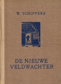 Schippers, W.-De nieuwe veldwachter