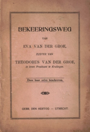 Groe, Eva van der-Bekeringsweg Eva van der Groe