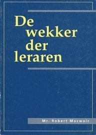 Macwair, Mr. Robert-De wekker der leraren