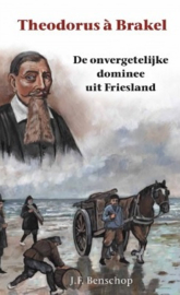 Benschop, J.F.-De onvergetelijke dominee uit Friesland (nieuw)