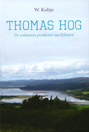 Kolijn, W.-Thomas Hog, de verbannen predikant van Kiltearn (nieuw)