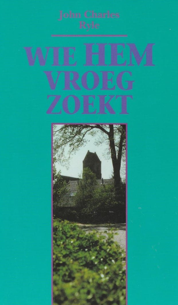 Ryle, John Charles-Wie Hem vroeg zoekt