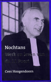 Hoogendoorn, Cees-Nochtans; Werk en leven van ds. J.J. Poort