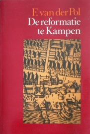 Pol, F. van der-De reformatie te Kampen