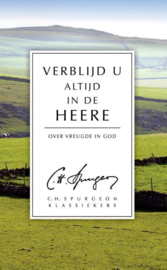 Spurgeon, C.H.-Verblijd u altijd in de Heere