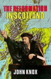Knox, John-The Reformation in Scotland