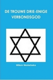 Westerbeke, Willem-De trouwe drieenige Verbondsgod (nieuw)