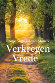 Vogelaar-van Mourik, Geesje-Verkregen vrede (nieuw)