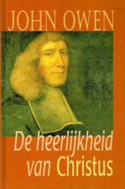 Owen, John-De heerlijkheid van Christus