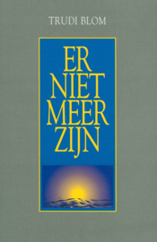 Blom, Trudi-Er niet meer zijn (nieuw)