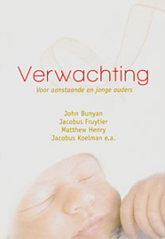 Bunyan, John (e.a.)-Verwachting voor aanstaande en jonge ouders (nieuw)