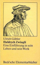 Gäbler, Ulrich-Huldrych Zwingli