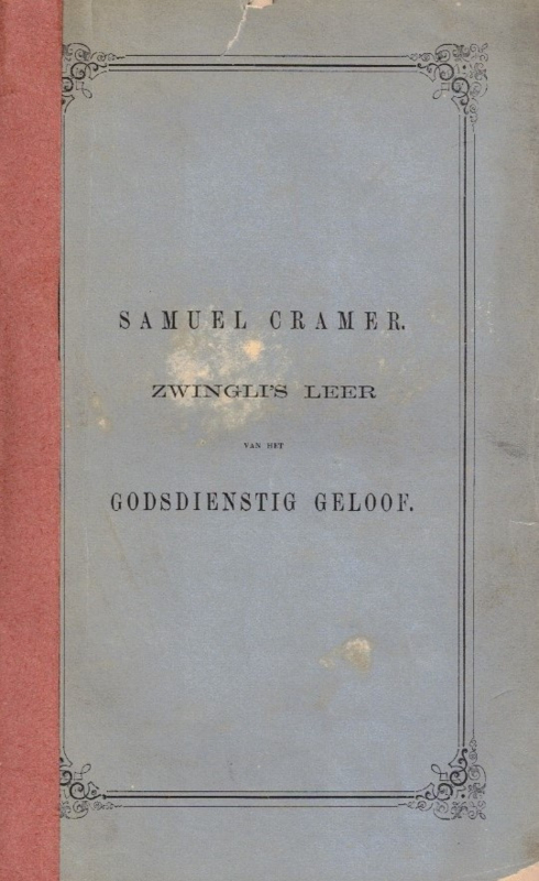 Cramer, Samuel-Zwingli's leer van het Godsdienstig Geloof