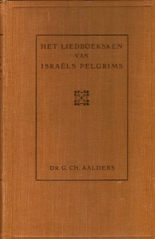 Aalders, Dr. G. Ch.-Het liedboeksken van Israels pelgrims