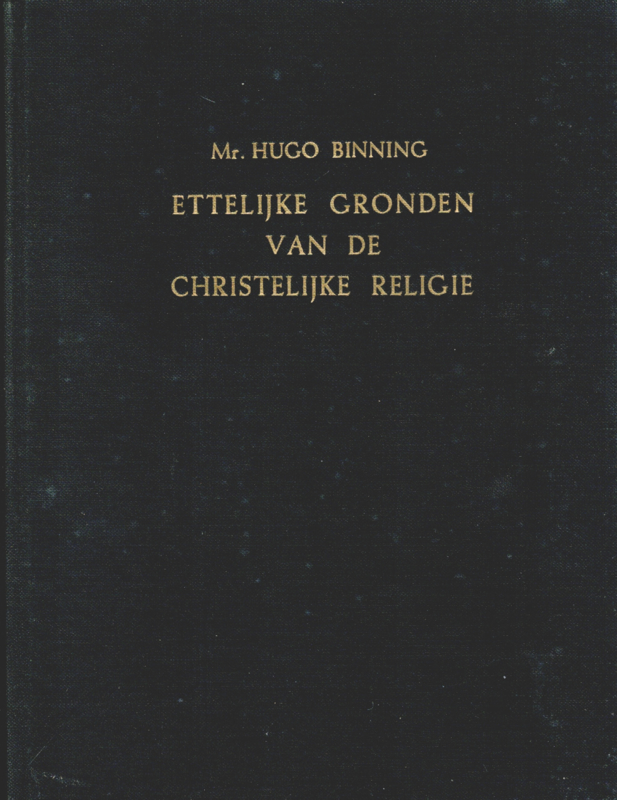 Binning, Mr. Hugo-Ettelijke gronden van de Christelijke Religie