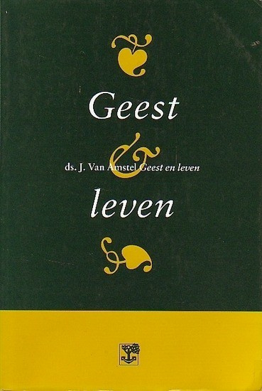 Amstel, Ds. J. van-Geest en leven