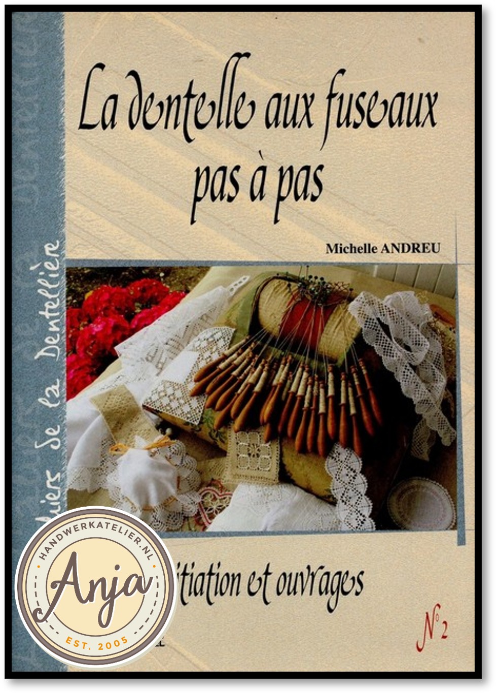 La dentelle aux fuseaux pas à pas - Michelle Andreu
