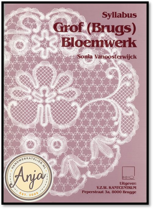 Syllabus Grof (Brugs) Bloemwerk - Sonia Vanoosterwijck