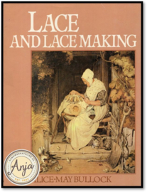 Lace and Lacemaking - Alice May Bullock