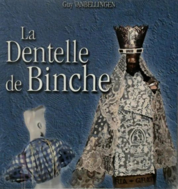 La Dentelle de Binche - Guy Vanbellingen