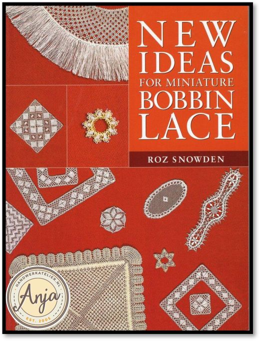 New Ideas for Miniature Bobbin Lace - Roz Snowden