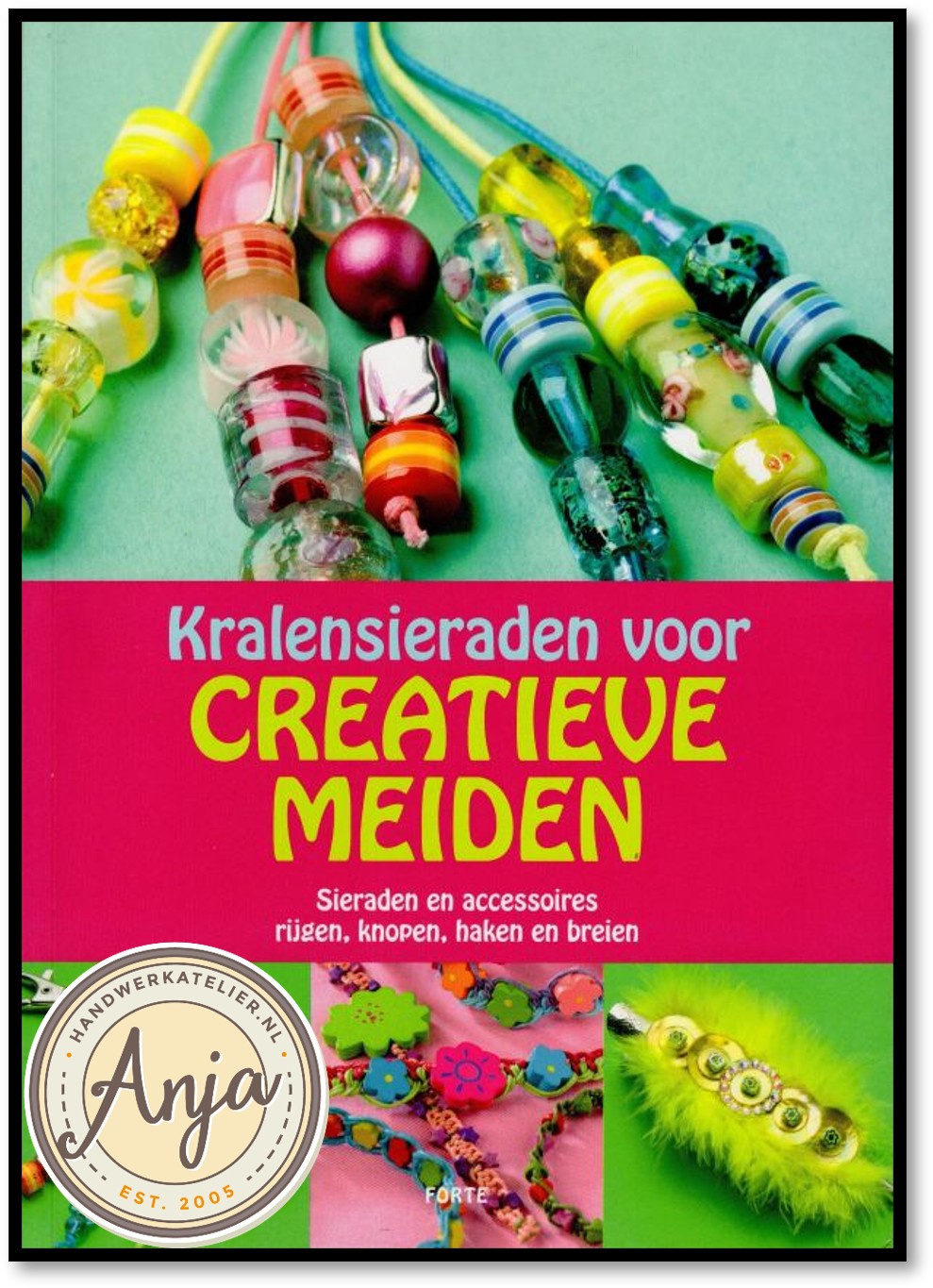 Kralensieraden voor creatieve meiden - Janny en Marie José Bonthuis