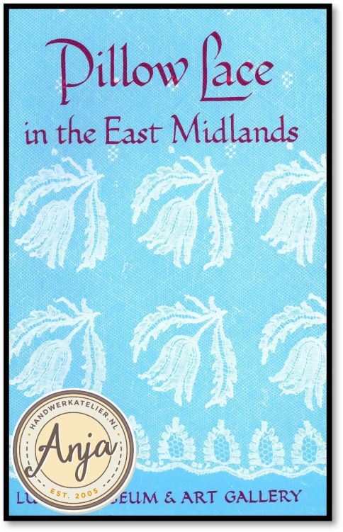 Pillow Lace in the East Midlands - Charles Freeman