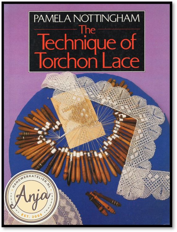 The Technique of Torchon Lace - Pamela Nottingham