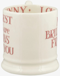 Emma Bridgewater Pink Toast - My Brilliant Friend - 1/2 Pint Mug