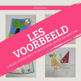 Les: De magie van glasfusion. Op school of na schools aanbod