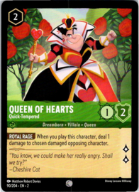 Queen of Hearts - Quick-Tempered - 2ROF-90/204