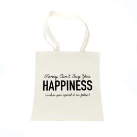 Katoenen tas - Money can't buy you happiness (unless you spend it on fabric)