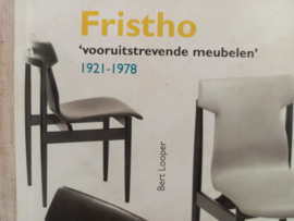 Fristho Vooruitstrevende Meubelen 1921-1978 / Fristho Progressive Furniture 1921-1978