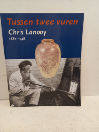 Chris Lanooy - Tussen twee vuren