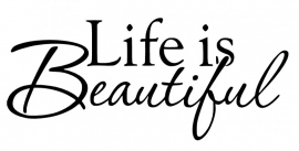 Life is beuatiful