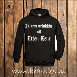 Hoodie Ik kom gelukkig uit Etten-Leur