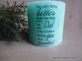 Aqua Kaars  the only thing DaD Grandpa