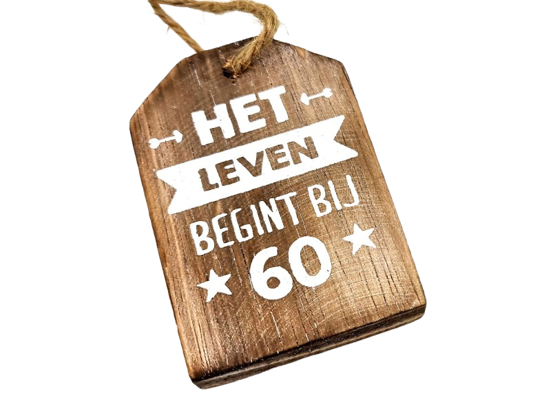 Houten hanger huisje  Het leven begint bij 60