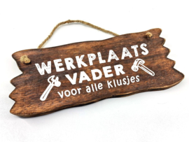 Tekstbordje hangend  Werkplaats Vader naturel hout 12 x 30 cm