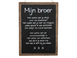 Tekstlijst ‘Mijn broer’ naturel zwart – 30 x 22 cm