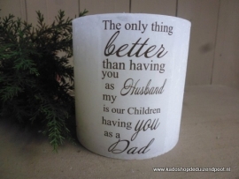 Witte Kaars The only thing Husband / Dad  