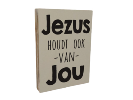 Tekstbord - blok Jezus houdt ook van jou - creme (d bruin) 25x 18 cm