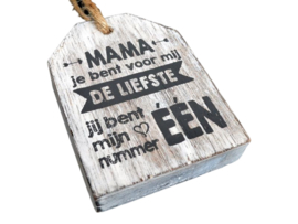 Houten Huisje hanger met tekst "Mama jij bent voor mij de liefste"