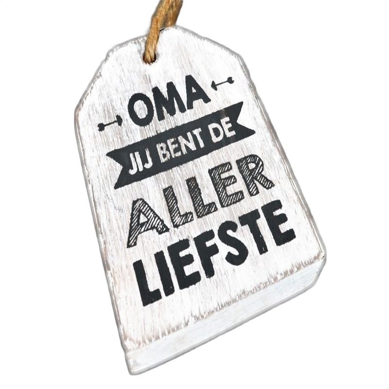 Houten hanger met tekst "Oma jij bent de allerliefste"  9 cm